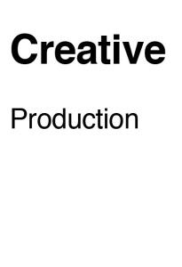 Creative Production