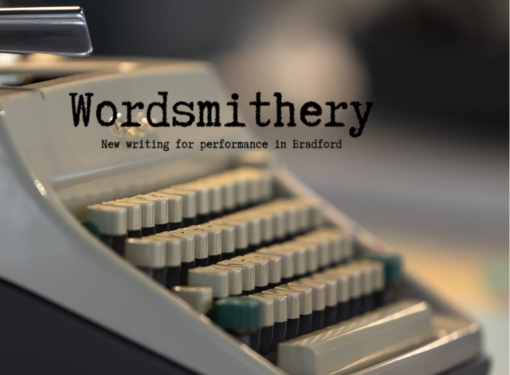 Wordsmithery is a new writing competition developed by 509 Arts with Kala Sangam, Bradford Producing Hub and Mind the Gap
